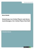 Entstehung Von Global Players Und Deren Auswirkungen. Der Global Player Red Bull 3656436371 Book Cover