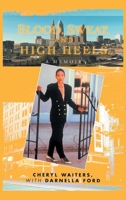 Blood, Sweat, and High Heels 1648031773 Book Cover