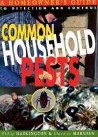 Common Household Pests: A Homeowners Guide to Detection and Control 0868406252 Book Cover