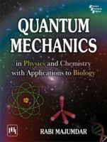 Quantum Mechanics in Physics and Chemistry with Applications to Biology 8120343042 Book Cover