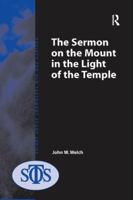 The Sermon on the Mount in the Light of the Temple (Society for Old Testament Study) 1138264784 Book Cover