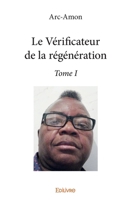Le Vérificateur de la régénération: Tome I (French Edition) 2414363509 Book Cover