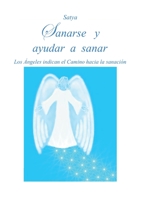 Sanarse y ayudar a sanar 8892601504 Book Cover