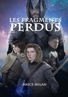 Les Fragments Perdus: 1 - Chroniques des Terres d'Eschizath 2322413313 Book Cover