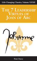 The 7 Leadership Virtues of Joan of Arc 1733265422 Book Cover