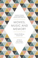 Movies, Music and Memory : Tools for Wellbeing in Later Life 1839092025 Book Cover