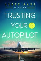 Trusting Your Autopilot 1478798440 Book Cover