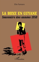 La boxe en Guyane: Souvenirs des années 1950 (French Edition) 2343200602 Book Cover