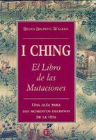 El I-Ching: Libro de las Mutaciones 848989776X Book Cover