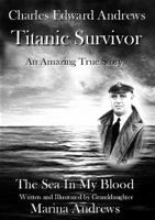 Charles Edward Andrews Titanic Survivor 1291012338 Book Cover