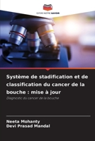 Système de stadification et de classification du cancer de la bouche: mise à jour (French Edition) 6209878555 Book Cover