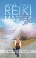 The Evolution of a Reiki Master 1524675059 Book Cover