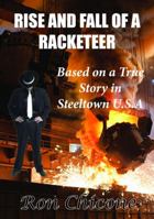 Rise and Fall of a Racketeer 0988590247 Book Cover