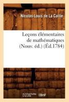 Leaons A(c)La(c)Mentaires de Matha(c)Matiques (Nouv. A(c)D.) (A0/00d.1784) 114749682X Book Cover