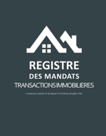 Registre des Mandats: Registre des mandats immobilier | Conforme à l'article 72 du Décret n° 72-678 | 103 pages | format large 21,59cm x 27,94cm ... toit de maison blanc (French Edition) 1710736984 Book Cover