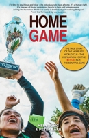Home Game: The True Story of the Homeless World Cup 1804251550 Book Cover