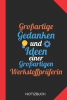 Großartige Gedanken einer Werkstoffprüferin: Notizbuch mit 120 Karierten Seiten im Format A5 (6x9 Zoll) (German Edition) 167605099X Book Cover