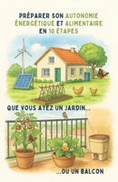 Préparer son autonomie énergétique et alimentaire en 10 étapes (French Edition) B0FBM1X2XD Book Cover