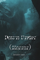 Down Under (Horror) B0DQ661MLR Book Cover