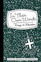 In Their Own Words: Essays on Education 1440154929 Book Cover