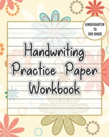 Handwriting Practice Paper Workbook: Blank Writing Sheets Notebook for Preschool and Kindergarten Kids | Handwriting Printing Workbook (Dotted Lines Book for Preschoolers) 8x10 Inches - 100 Pages 1697997929 Book Cover