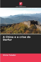 A China e a crise do Darfur (Portuguese Edition) 6208653916 Book Cover