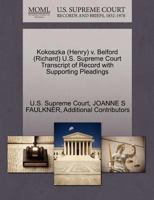 Kokoszka (Henry) v. Belford (Richard) U.S. Supreme Court Transcript of Record with Supporting Pleadings 1270631314 Book Cover