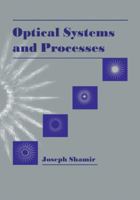 Optical Systems and Processes (SPIE Press Monograph Vol. PM65) 0819432261 Book Cover