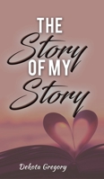 The Story of My Story 1645755290 Book Cover
