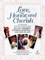 Love, Honor and Cherish: The Greatest Wedding Moments from All My Children, General Hospital, and One Life to Live 0786863684 Book Cover
