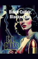 Black Coffee, Blacker Lies (The High Velocity Crime) B0G4VL9958 Book Cover