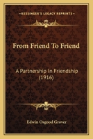From Friend To Friend: A Partnership In Friendship 1120284104 Book Cover