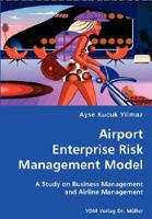 Airport Enterprise Risk Management Model- A Study on Business Management and Airline Management 3836429799 Book Cover