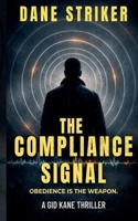 The Compliance Signal (Gid Kane Thrillers) B0GRPVZHWK Book Cover
