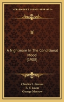 If: A Nightmare In The Conditional Mood 1376373386 Book Cover