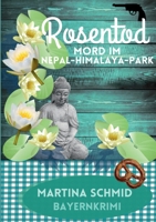 Rosentod: Mord im Nepal-Himalaya-Park (German Edition) 3989355384 Book Cover