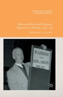 Monetary Policy and Financial Repression in Britain, 1951 - 59 1349480681 Book Cover