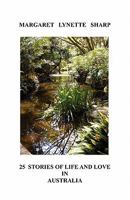 25 Stories of Life and Love in Australia 1456597736 Book Cover