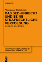 Das Sed-Unrecht Und Seine Strafrechtliche Verfolgung: Ein Richter Erinnert Sich 311156942X Book Cover