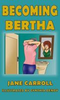 Becoming Bertha 0996470557 Book Cover