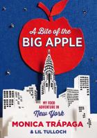 Bite of the Big Apple: My Food Adventure in New York 1921383054 Book Cover