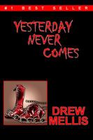 Yesterday Never Comes 1434994597 Book Cover