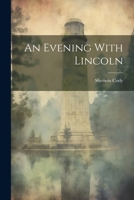 An Evening with Lincoln 1022553844 Book Cover