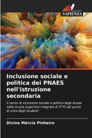 Inclusione sociale e politica dei PNAES nell'istruzione secondaria: Il senso di inclusione sociale e politica degli Anpas nella scuola superiore ... di vista degli studenti 6206328791 Book Cover