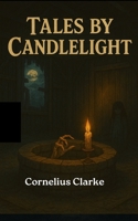 Tales by Candlelight 1696026504 Book Cover