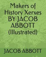 History of Xerxes the Great 1505977754 Book Cover
