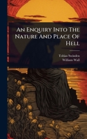An Enquiry Into The Nature And Place Of Hell 1024904792 Book Cover