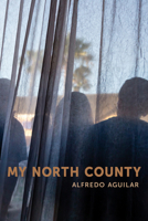 My North County (Akron Series in Poetry) 1629223298 Book Cover