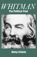 Whitman the Political Poet 0195113802 Book Cover