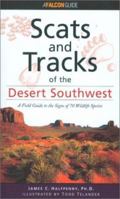 Scats and Tracks of the Desert Southwest (Scats and Tracks Series) 1560447869 Book Cover